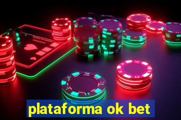 plataforma ok bet